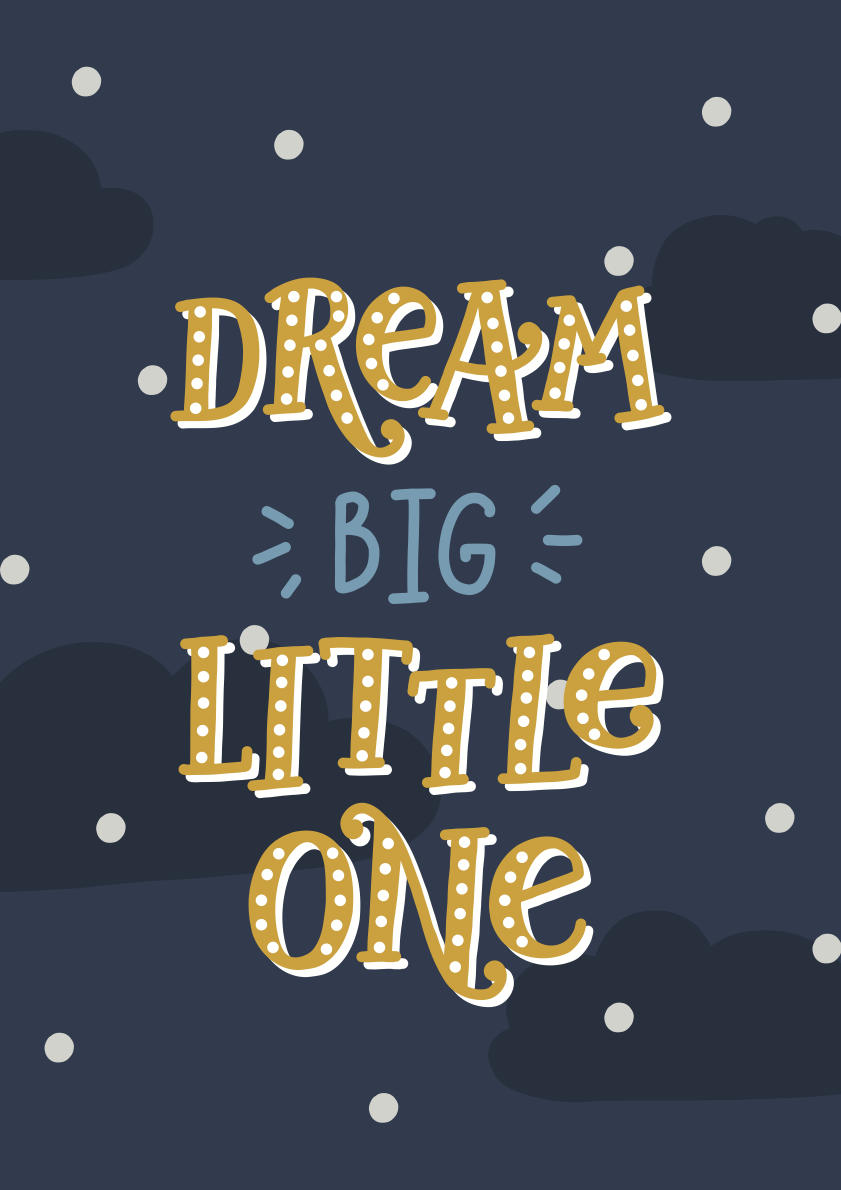 Poster - Dream Big Little One